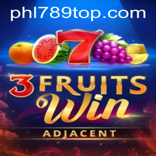 Discover the Excitement of 3FruitsWin on PHL789.COM
