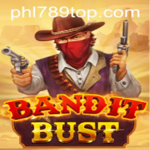 BanditBust: A Riveting Exploration of PHL789.COM's Latest Sensation